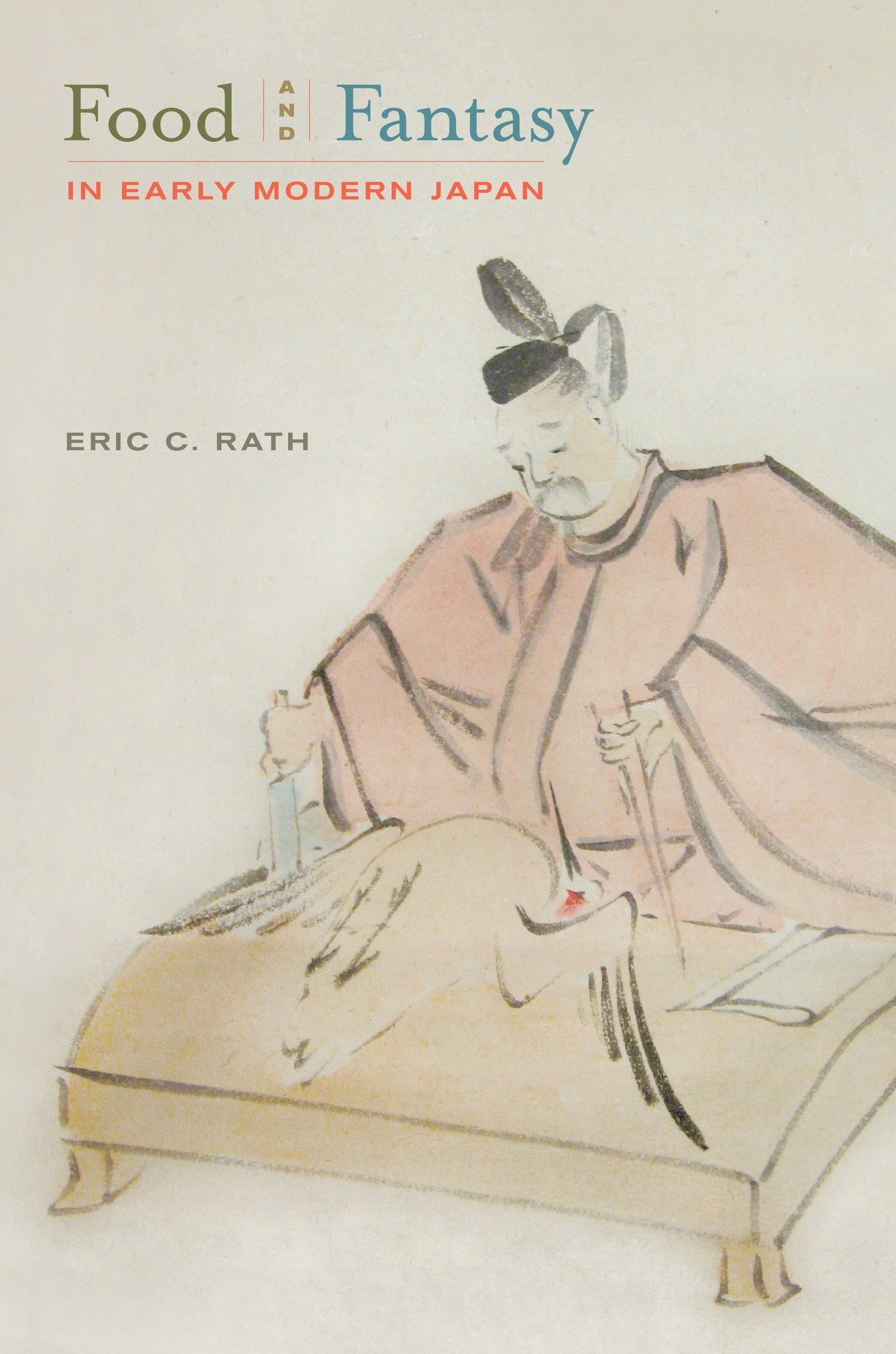 Cover image for Food and Fantasy in Early Modern Japan ISBN 9780520947658